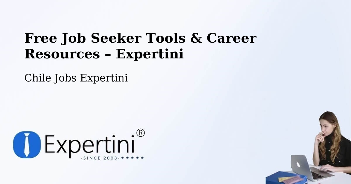 Free Job Seeker Tools & Career Resources – Cabildo - Cabildo, Chile Jobs Expertini
