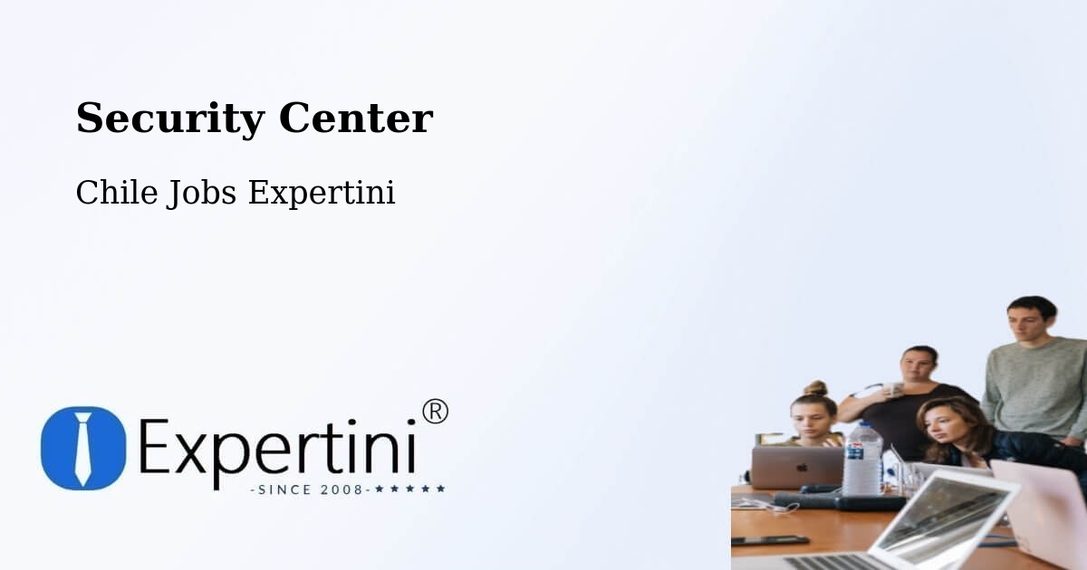 Security & Compliance – Cabildo - Chile Jobs Expertini